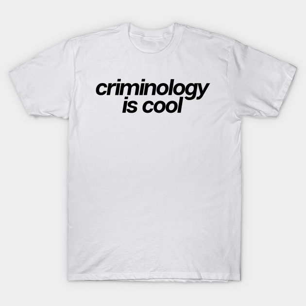 criminology t shirt design