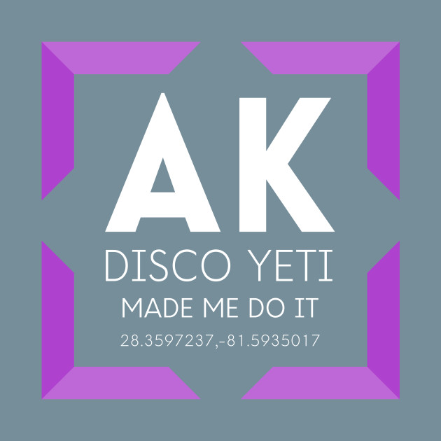 Disover AK- Disco Yeti Made Me Do It- Purple - Disney - T-Shirt