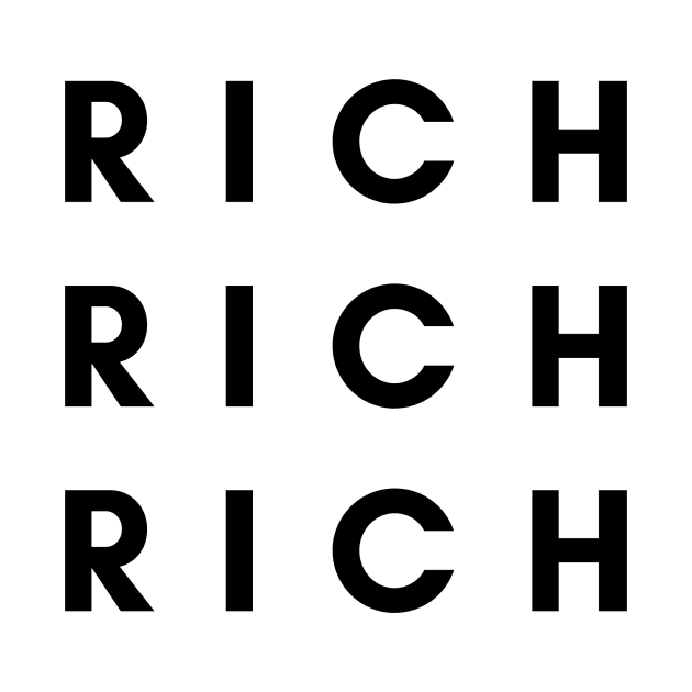 Be Rich. by nicole torrens