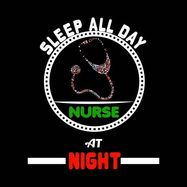 Sleep All Day Nurse At Night Nursing RN by theperfectpresents