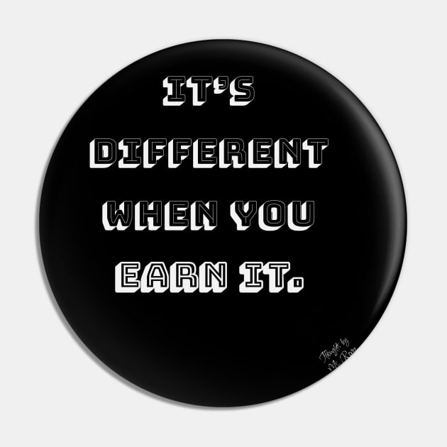 Different Earning It Pin by Thoughts by Ms. Renee