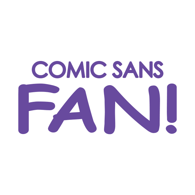Comic Sans Fan in Purple by Bat Boys Comedy