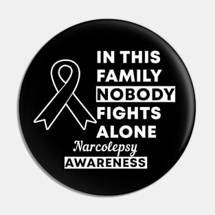 In This Family Nobody Fights Alone Narcolepsy Awareness Pin