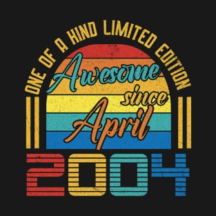 Awesome Since April 2004 19 Years Old 19th Birthday T-Shirt