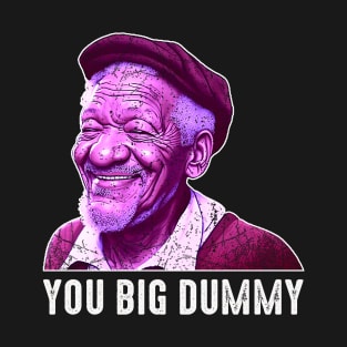 Vintage You Big Dummy Movie T-Shirt