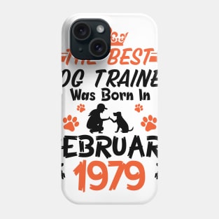 Happy Birthday Dog Mother Father 42 Years Old The Best Dog Trainer Was Born In February 1979 Phone Case