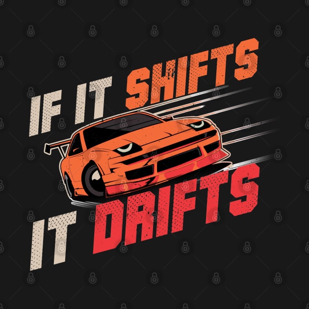 Aesthetic Japanese Drift Racer - If It Shifts It Drifts by Issho Ni