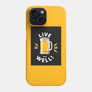 Live Well! Phone Case