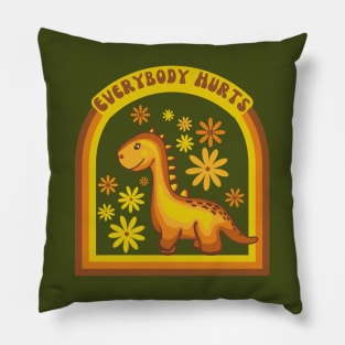 Everybody Hurts Dinosaur Pillow