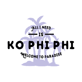 Ko Phi Phi, Welcome To Paradise – Travel Lover T-Shirt