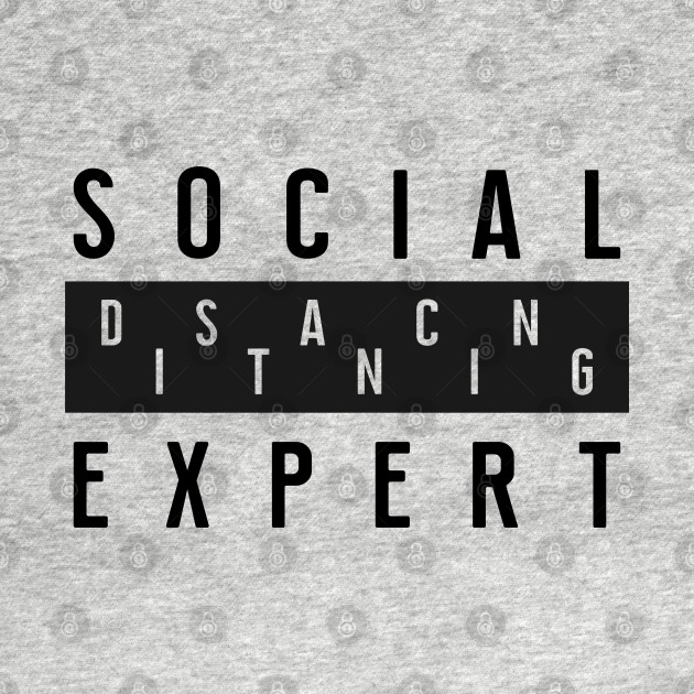 Social Distancing Expert B G Social Distancing Expert T Shirt Teepublic