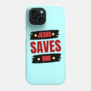 Jesus Saves Bro Phone Case