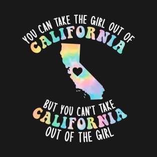 You Can Take The Girl Out Of California Apparel Home State T-Shirt