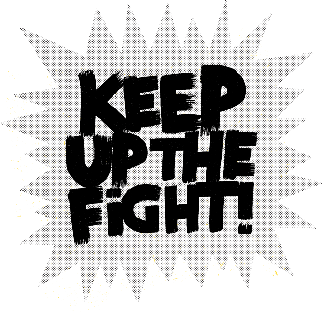 KEEP UP THE FIGHT! Kids T-Shirt by MatthewTaylorWilson