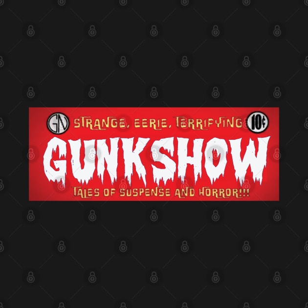 Gunkshow by RadioGunk1