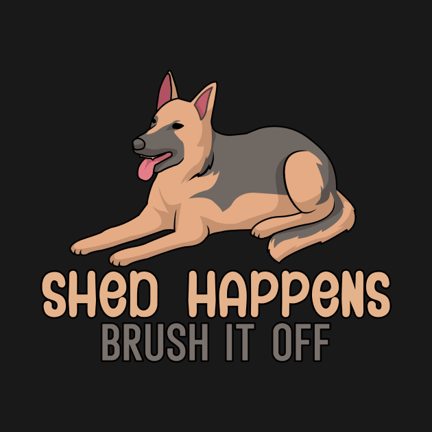 Shed happens brush it off by maxcode