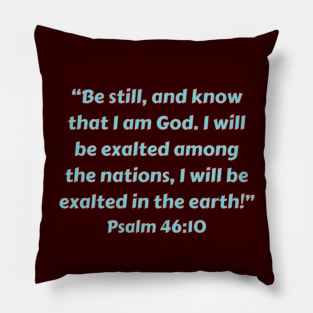 Bible Verse Psalm 46:10 Pillow