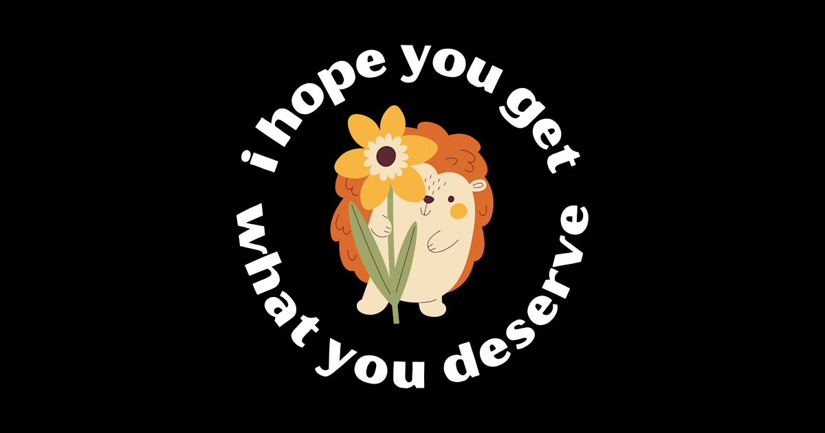 You Deserve It - Life Lessons - Sticker | TeePublic