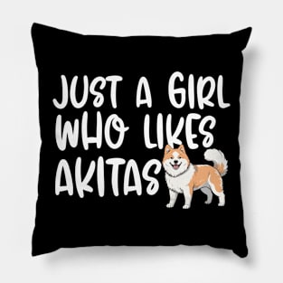 Just A Girl Who Likes Akitas Pillow