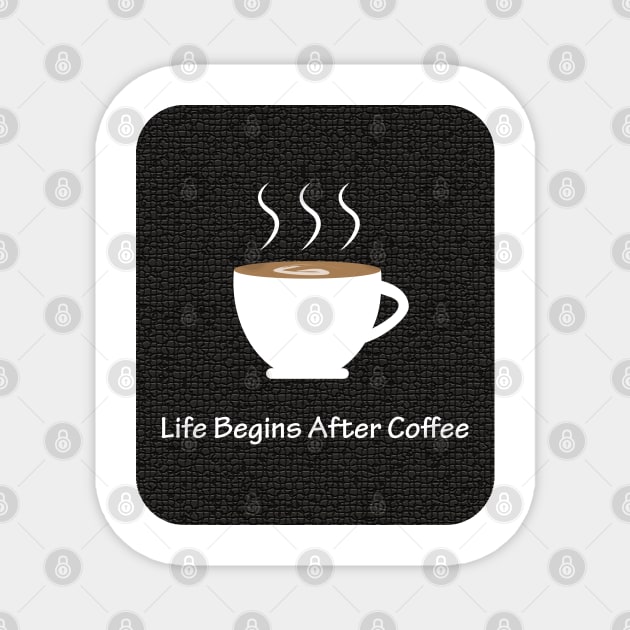 Life Begins After Coffee Magnet by dewarafoni