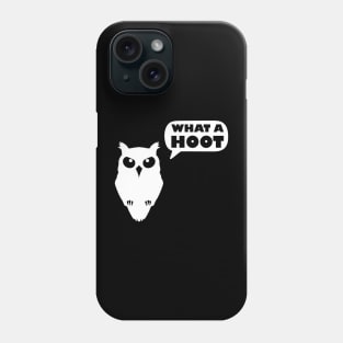 What a Hoot Sarcastic Owl Phone Case