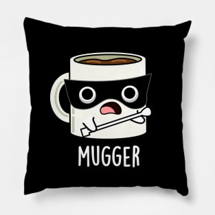 Mugger Funny Mug Puns Pillow