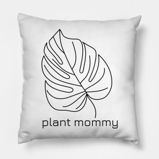 Monstera Leaf Plant Mommy Greenery Jungle Vibes Nature-Inspired Fashion Pillow