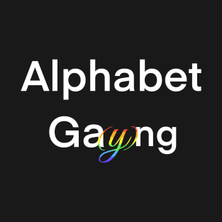 Alphabet Ga(y)ng *white letters* T-Shirt