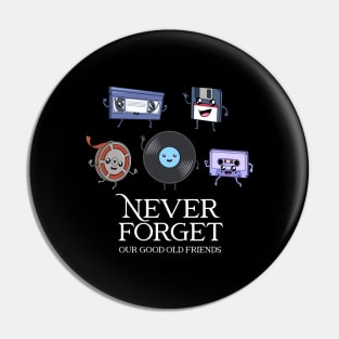 Good old retro friends - Never Forget Pin