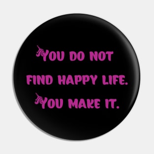 Make Your Life Happy Pin