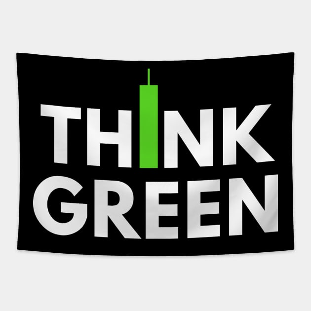 Think Green (Candle Stick) Tapestry by Trader Shirts