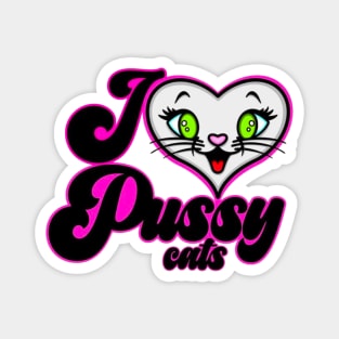 I love Pussy Cats Magnet