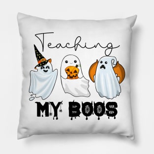 Teaching My Boos Halloween Teacher Kindergarten Teacher Shirt Pillow