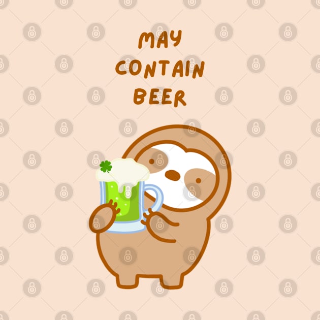 May Contain Beer St. Patrick’s Day Sloth by theslothinme