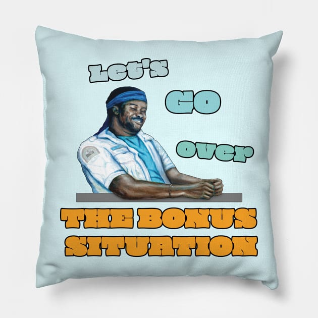 Let's Go Over the Bonus Situation Pillow by SPACE ART & NATURE SHIRTS 