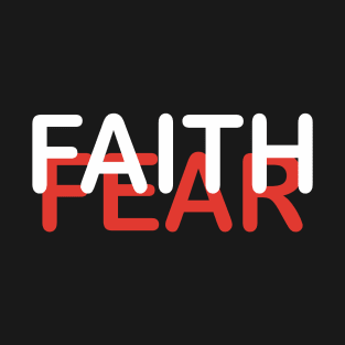 Faith Over Fear T-Shirt