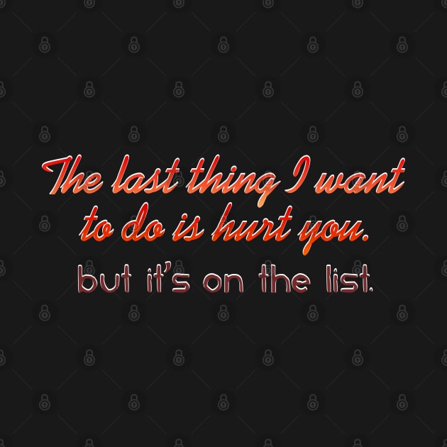 The last thing I want to do is hurt you by SnarkCentral