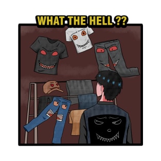 WHAT THE HELL ?? T-Shirt