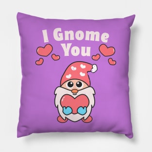 I Gnome You Valentines Day Gnome Lovers Cute Gnome Pun Pillow