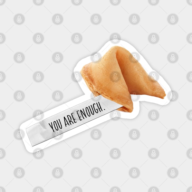 fortune cookie - you are enough Magnet by mystudiocreate