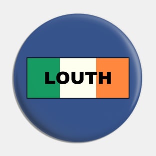 Louth City in Irish Flag Pin