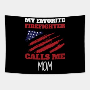 My Favorite Firefighter Calls Me Mom American Flag Tapestry