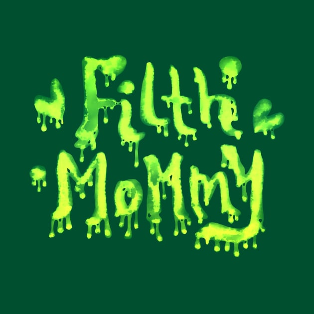 FILTH MOMMY (slime) by HugoSloth