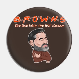 BROWNS: The One With the Hot Coach Pin