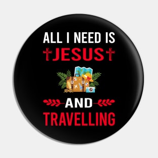 I Need Jesus And Travelling Travel Traveling Vacation Holiday Pin