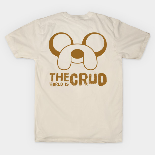 Discover The world is crud - Jake The Dog - T-Shirt