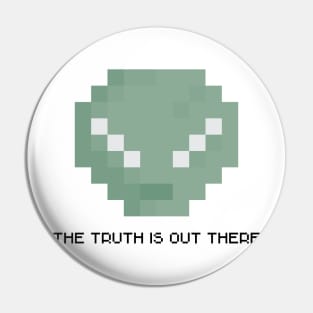 The Truth is Out There! Pin