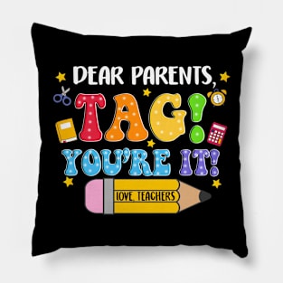 Dear Parents Tag You're It, Funny Teacher, Summer Vacation, Happy Last Day of School, Out Of School Pillow