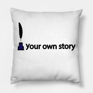 Writer your own story Pillow