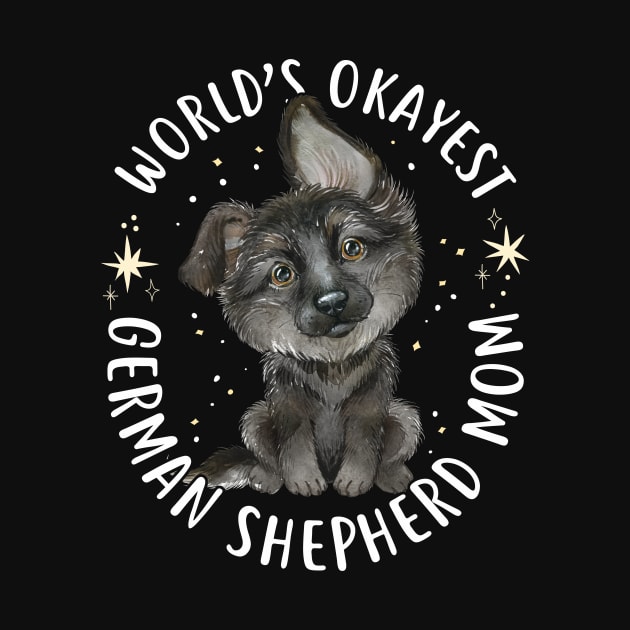 World's Okayest Black German Shepherd Mom by Psitta